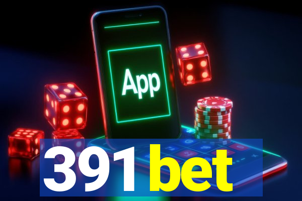 391 bet